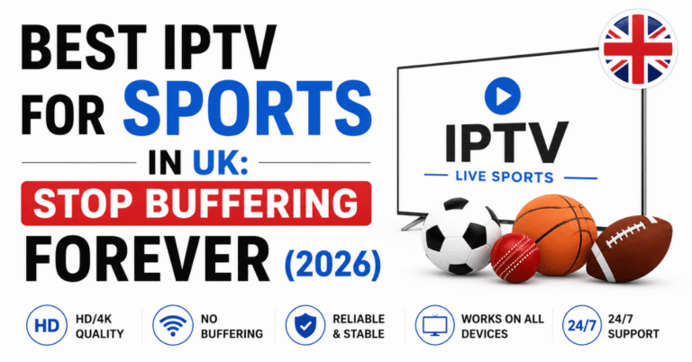 Best IPTV for Sports in UK