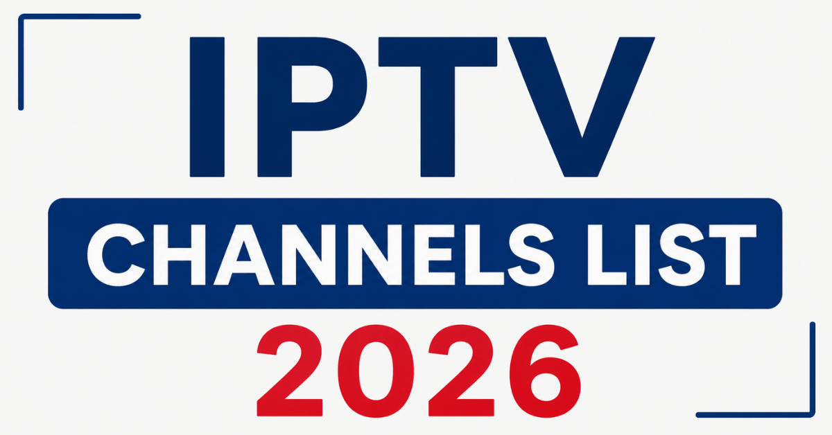 IPTV Channels List 2026