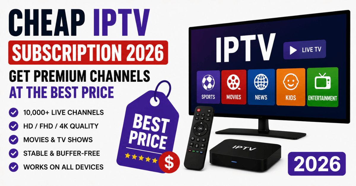Cheap IPTV Subscription