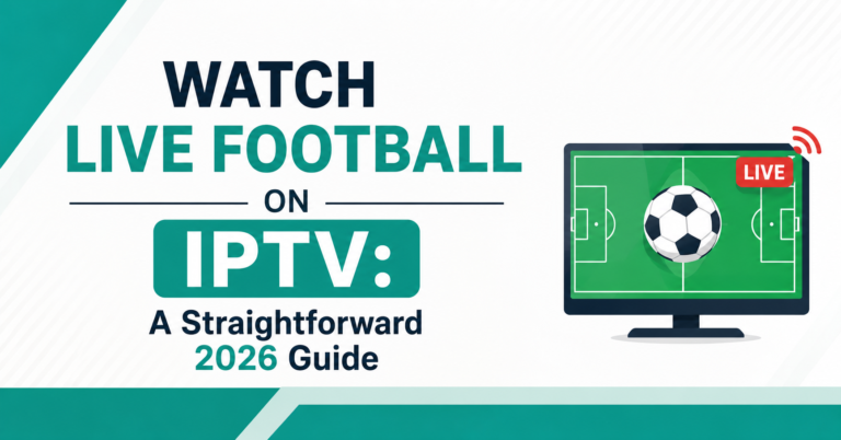 Watch Live Football on IPTV