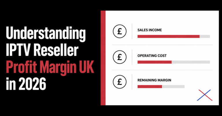 IPTV Reseller Profit Margin UK