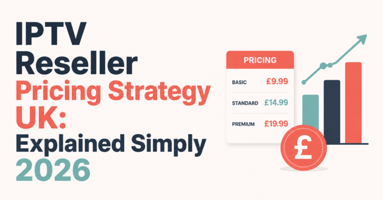 IPTV Reseller Pricing Strategy UK